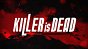 Killer is Dead
